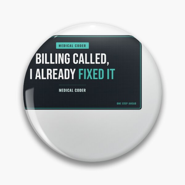 Item preview, Billing Called, I Already Fixed It Medical Coder designed and sold by SlowMadeShelf.