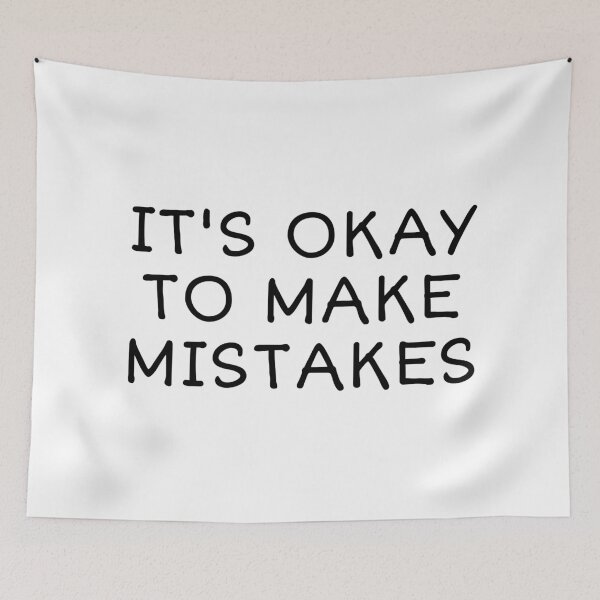 Item preview, It's Okay To Make Mistakes designed and sold by PublicArtDesign.