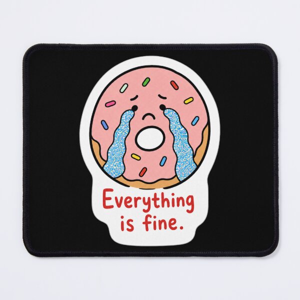 Item preview, Everything Is Fine Crying Donut - Funny Sarcastic Cartoon designed and sold by Vision Crafted.