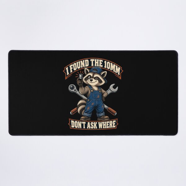 Item preview, I Found the 10MM Funny Raccoon Mechanic designed and sold by Good Mood Foundry.