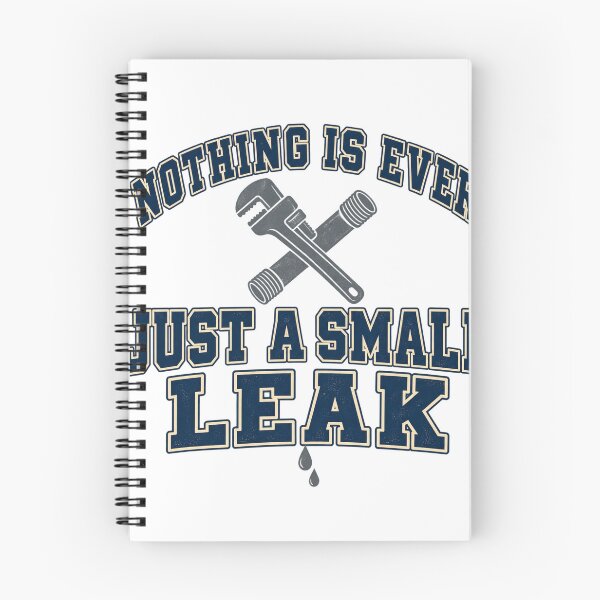 Item preview, Nothing Is Ever Just a Small Leak Funny Plumber designed and sold by eignvalue.