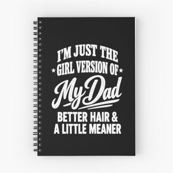Item preview, I'm Just The Girl Version Of My Dad Better Hair Sarcastic Daughter designed and sold by Whirx.