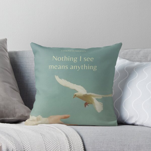 Item preview, Nothing I see means anything | A Course in Miracles Quote designed and sold by InspiredByTruth.