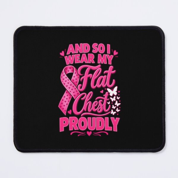 Item preview, And So I Wear My Flat Chest Proudly Breast Cancer Survivor designed and sold by Whirx.