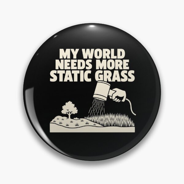 Item preview, My World Needs More Static Grass Diorama Hobby Humor designed and sold by DreamLayerStudio.