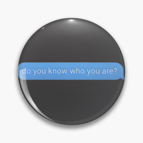 Item preview, Do You Know Who You Are Inspirational Text Message Design designed and sold by blackhorizon.