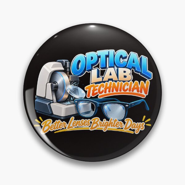 Item preview, Optical Lab Technician – Better Lenses Brighter Days designed and sold by Tadeusz1.