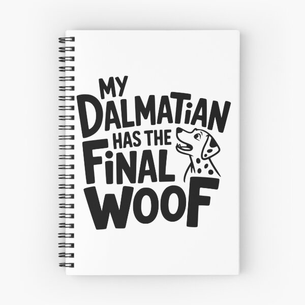 Item preview, My Dalmatian Has the Final Woof designed and sold by theartfulaspie.