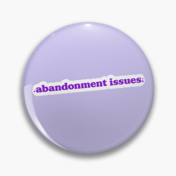 Item preview, Abandonment Issues designed and sold by Cute-Chaotic-Co.