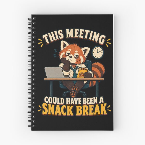 Item preview, This Meeting Could Have Been a Snack Break - Red Panda designed and sold by Good Mood Foundry.