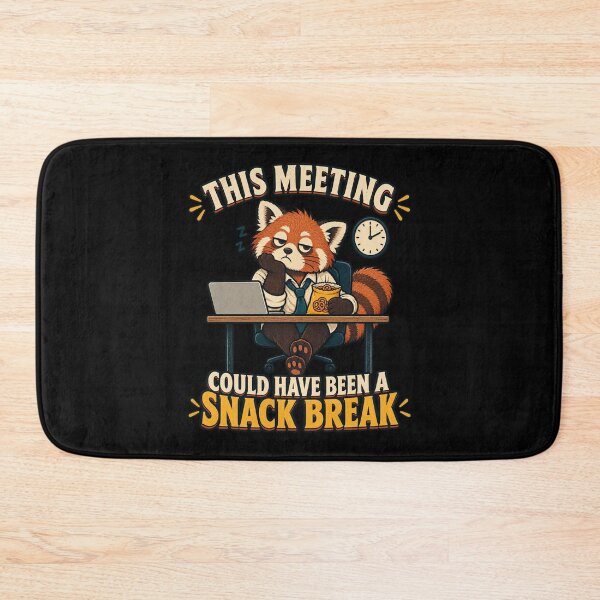 Item preview, This Meeting Could Have Been a Snack Break - Red Panda designed and sold by Good Mood Foundry.