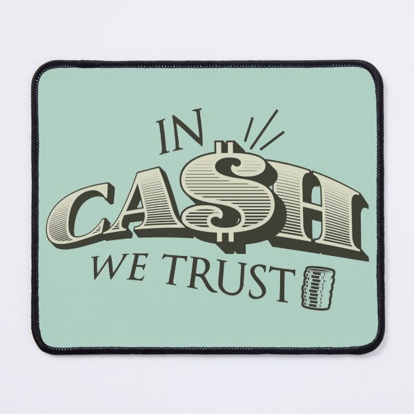 Item preview, In CASH We Trust designed and sold by DefinedbyDesign.