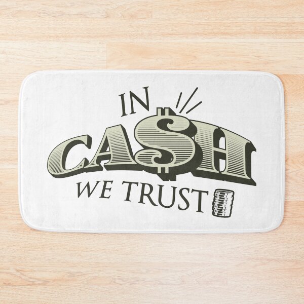Item preview, In CASH We Trust designed and sold by DefinedbyDesign.