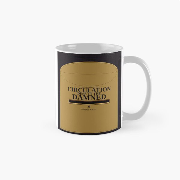 Item preview, Circulation Desk Of The Damned designed and sold by PhoenixTShirtz.
