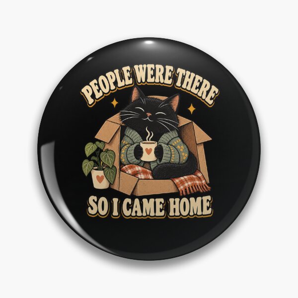 Item preview, People Were There So I Came Home Funny Introvert Cat designed and sold by Good Mood Foundry.