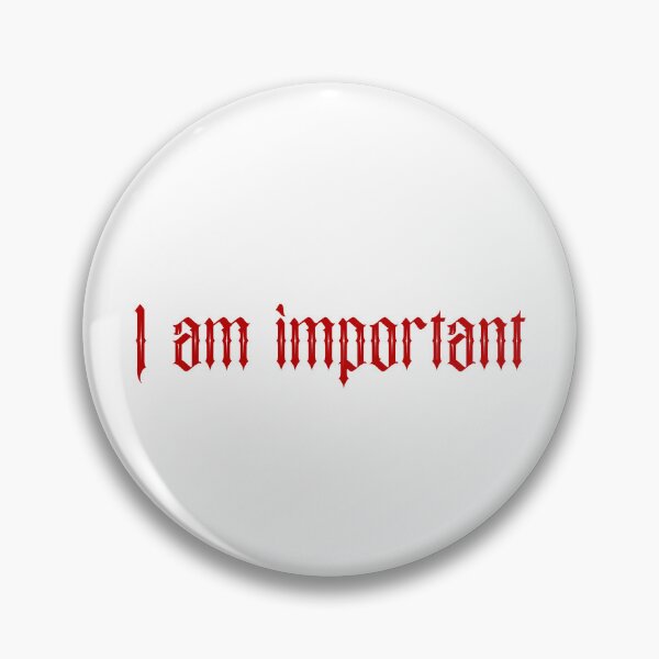 Item preview, I am important- red designed and sold by SlimyFish.