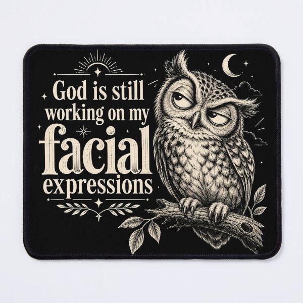Item preview, Funny Christian Owl, God Is Still Working on My Facial Expressions, Faith Humor Gift designed and sold by Cchotlan.