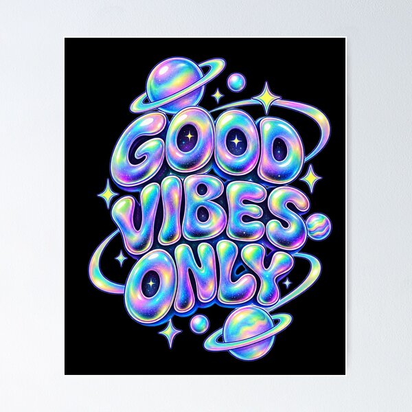 Item preview, Good Vibes Only Holographic Space Bubble Letters Y2K Design designed and sold by @SHINTOSARTSTORE.