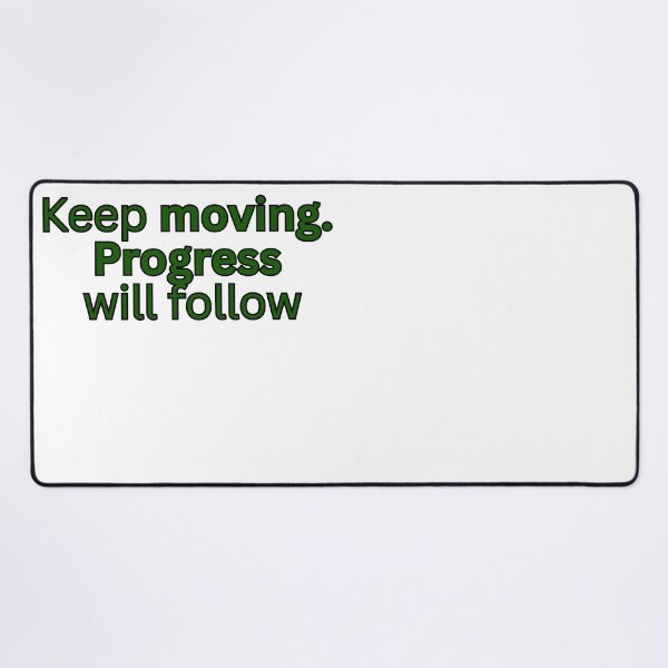 Item preview, Keep moving. Progress will follow-motivational quote designed and sold by Omer's store.