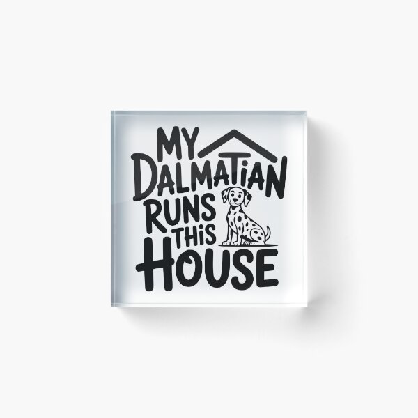 Item preview, My Dalmatian Runs This House designed and sold by theartfulaspie.