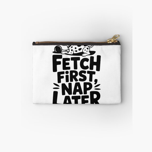 Item preview, Fetch First, Nap Later designed and sold by theartfulaspie.