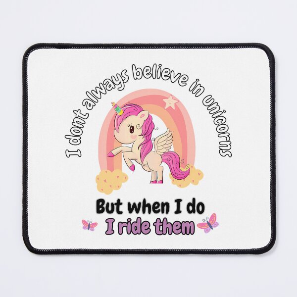 Item preview, I Dont Always Believe In Unicorns But When I Do I Ride Them designed and sold by donskippers.