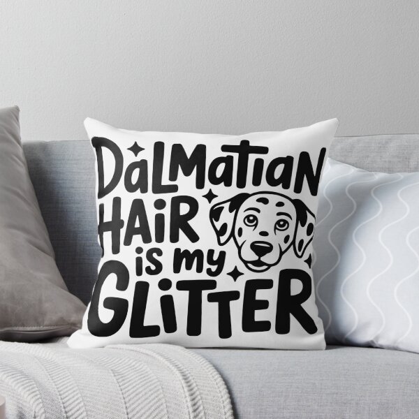 Item preview, Dalmatian Hair Is My Glitter designed and sold by theartfulaspie.