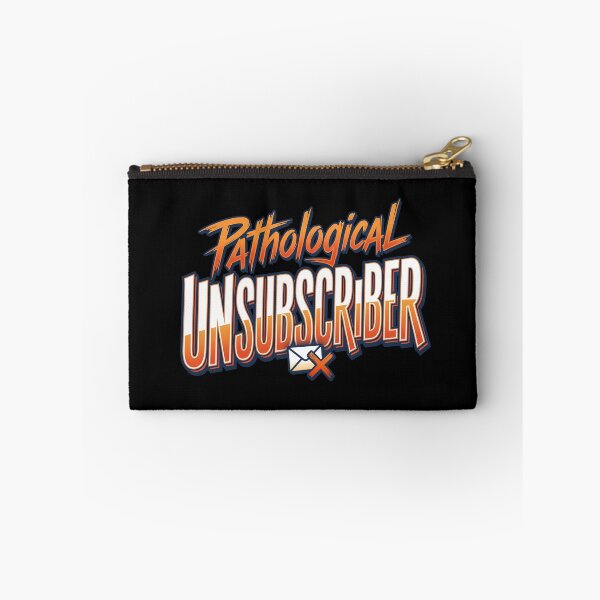 Item preview, Pathological Unsubscriber designed and sold by jbayerart.