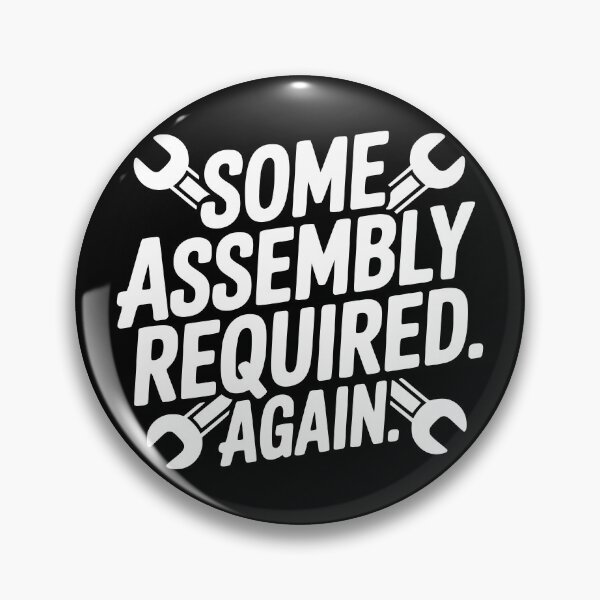 Item preview, Some Assembly Required Again designed and sold by theartfulaspie.