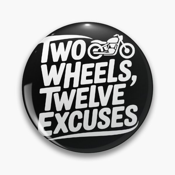 Item preview, Two Wheels Twelve Excuses designed and sold by theartfulaspie.