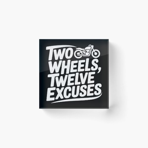 Item preview, Two Wheels Twelve Excuses designed and sold by theartfulaspie.