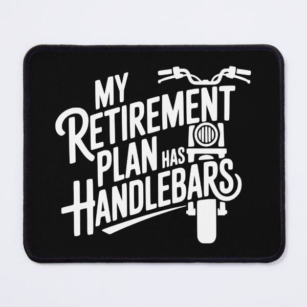 Item preview, My Retirement Plan Has Handlebars designed and sold by theartfulaspie.