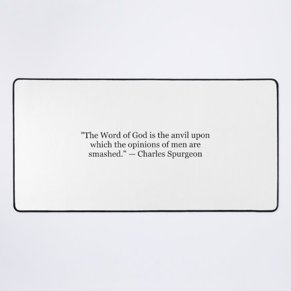Item preview, The Word of God Is the Anvil Upon Which the Opinions of Men Are Smashed – Charles Spurgeon Quote designed and sold by The Prose Atelier.
