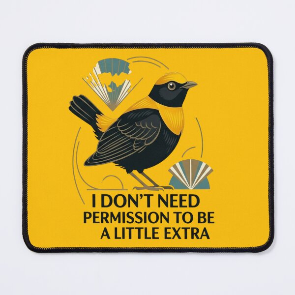 Item preview, Golden-collared Manakin I Don't Need Permission To Be A Little Extra designed and sold by Max Store.