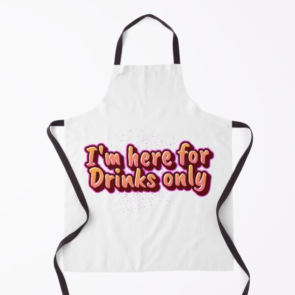 Item preview, I'm here for the Drinks only designed and sold by CreationsbYKz.