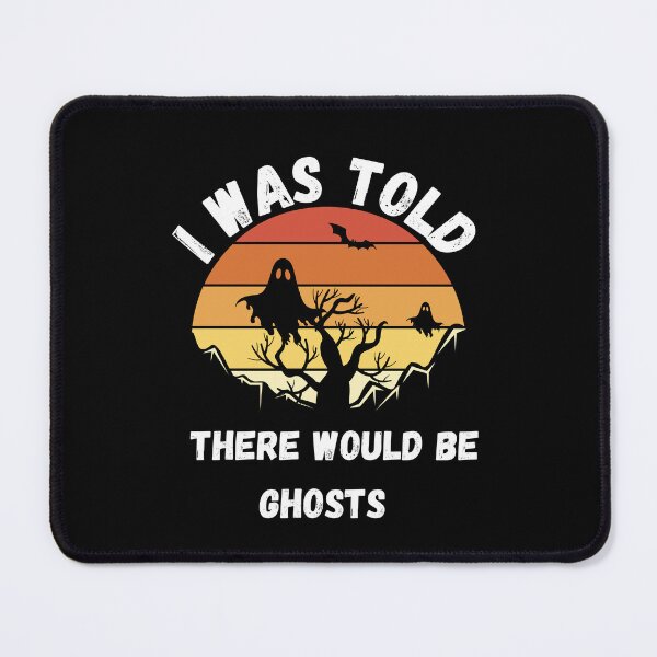 Item preview, I Was Told There Would Be Ghosts designed and sold by LadyInEverGreen.