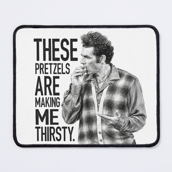 Item preview, These Pretzels Are Making Me Thirsty designed and sold by ME design.