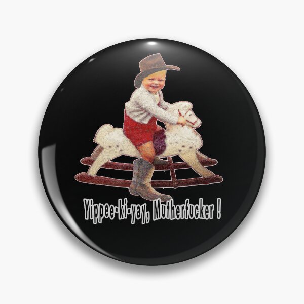 Item preview, YIPPEE KI YAY MUTHERFUCKER! designed and sold by BIGPIX91011.