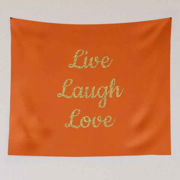 Item preview, Live laugh love orange designed and sold by Ana Gorozpe.
