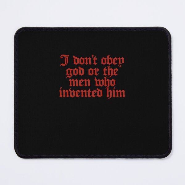 Item preview, I don't obey god or the men who invented him designed and sold by BritySpear.