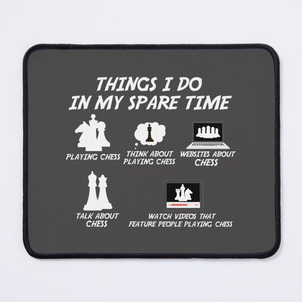 Item preview, Funny Chess Player Design Featuring Hilarious Spare Time Activities designed and sold by chrisalexs23.