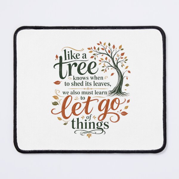 Item preview, Let Go & Grow – Like a Tree Knows When to Shed Its Leaves designed and sold by Caj77.