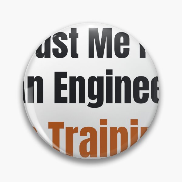Item preview, Trust Me I'm An Engineer! designed and sold by Overengineering.