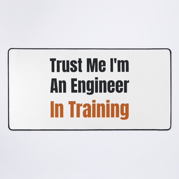 Item preview, Trust Me I'm An Engineer! designed and sold by Overengineering.