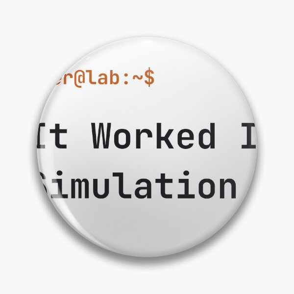 Item preview, It Worked In Simulation Funny Engineering & Science Typography designed and sold by Overengineering.