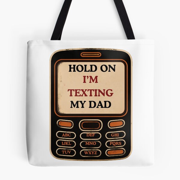 Item preview, Hold On I'm Texting My Dad designed and sold by AMCreatix.