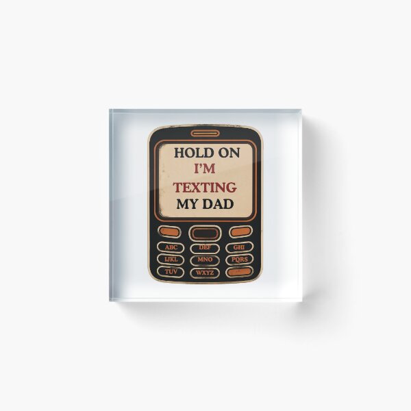 Item preview, Hold On I'm Texting My Dad designed and sold by AMCreatix.