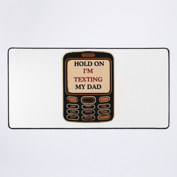 Item preview, Hold On I'm Texting My Dad designed and sold by AMCreatix.