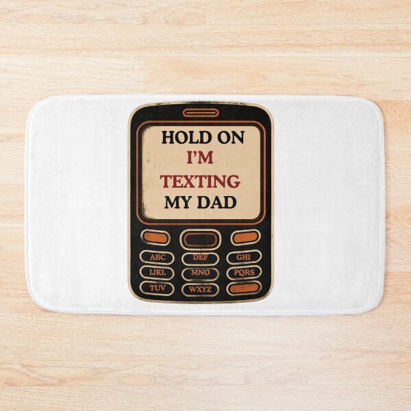 Item preview, Hold On I'm Texting My Dad designed and sold by AMCreatix.