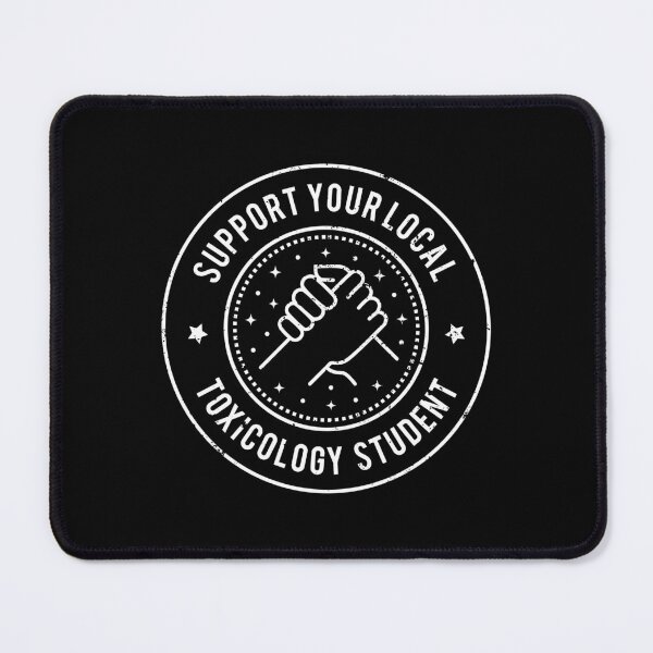 Item preview, Toxicology Student Quote designed and sold by MaryAller.